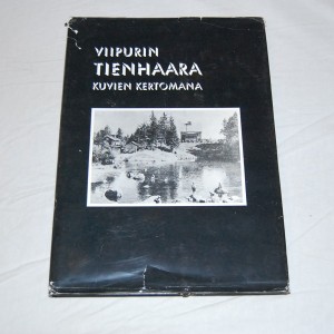 Viipurin tienhaara kuvien kertomana